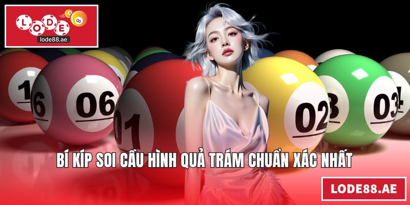 Bí kíp soi cầu hình quả trám chuẩn xác nhất
