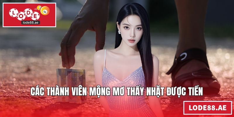 Các thành viên mộng mơ thấy nhặt được tiền