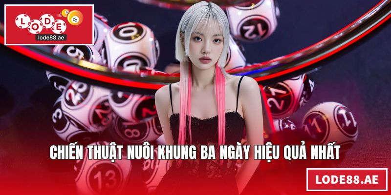 Chiến thuật nuôi khung ba ngày hiệu quả nhất