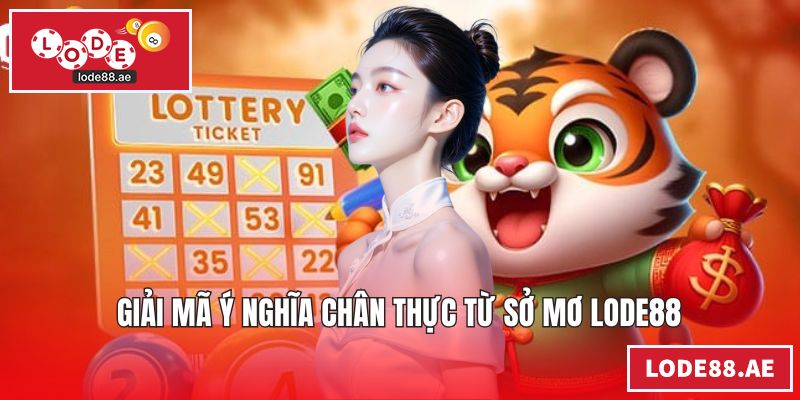 Giải mã ý nghĩa chân thực từ sở mơ LODE88