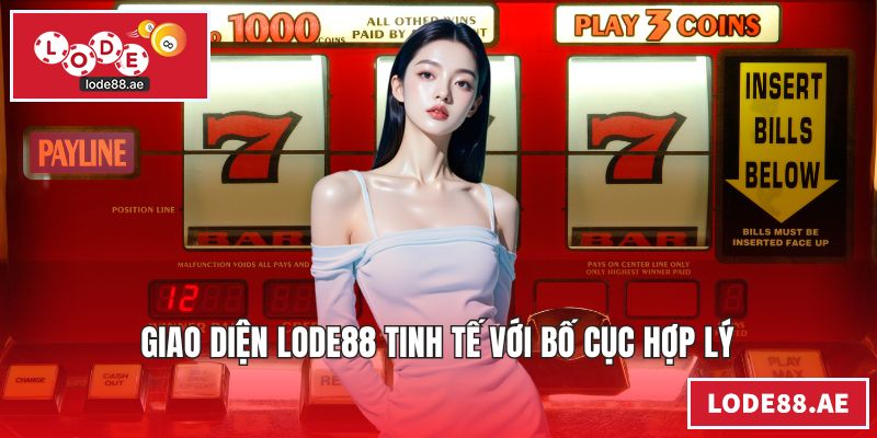 LODE88 - Link Vào Cổng Game LODE 88 Chính Thức Tại Việt Nam Giao diện LODE88 tinh tế với bố cục hợp lý