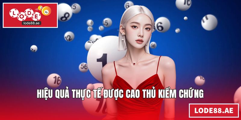 Hiệu quả thực tế được cao thủ kiểm chứng