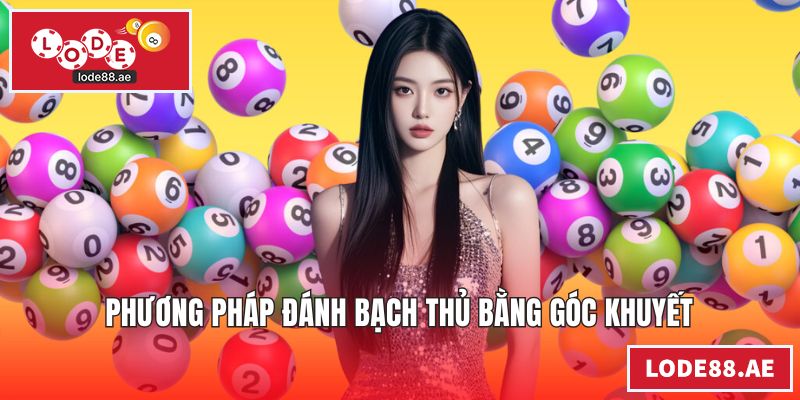 Nuôi Lô Bạch Thủ - Cách Chọn Con Lô Chuẩn Tỷ Lệ Thắng Cao Phương pháp đánh bạch thủ bằng góc khuyết