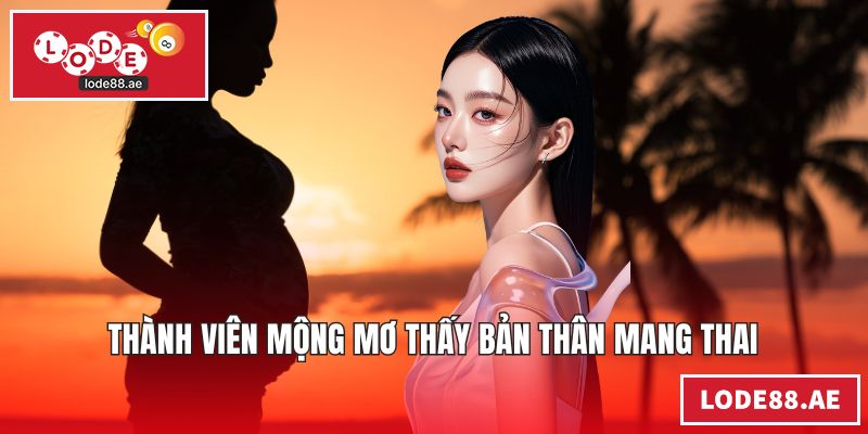 Thành viên mộng mơ thấy bản thân mang thai